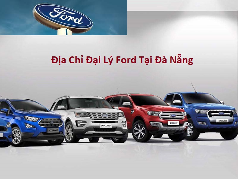 Đại Lý Bán Xe Ford Tại Đà Nẵng